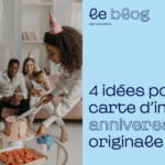 4 idées pour une carte d’invitation anniversaire originale